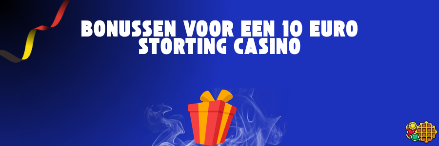 Bonussen voor een 10 euro storting casino