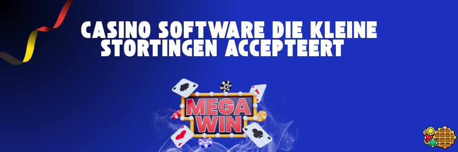 Casino software die kleine stortingen accepteert  